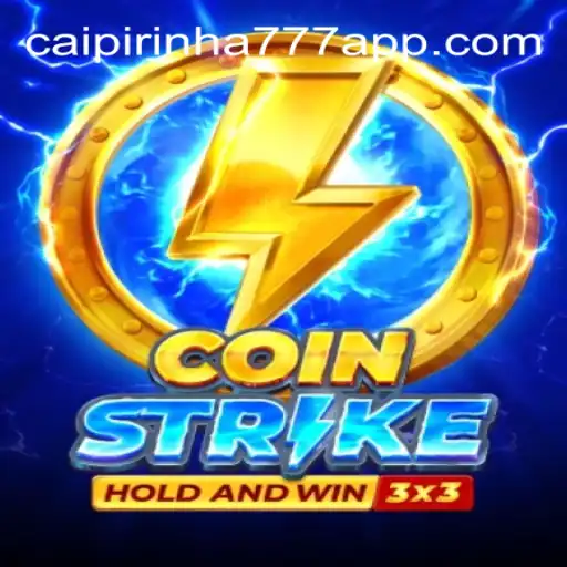 Exploring the Thrill of Coinstrike and CAIPIPRINHA 777 Oficial Slots Brasil
