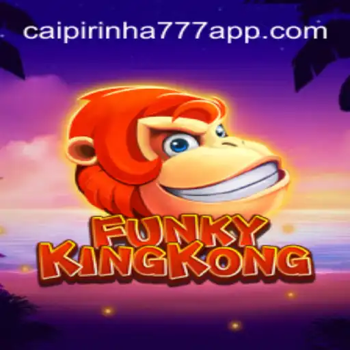 FunkyKingKong: The Exciting World of CAIPIPRINHA 777 Oficial Slots Brasil #1