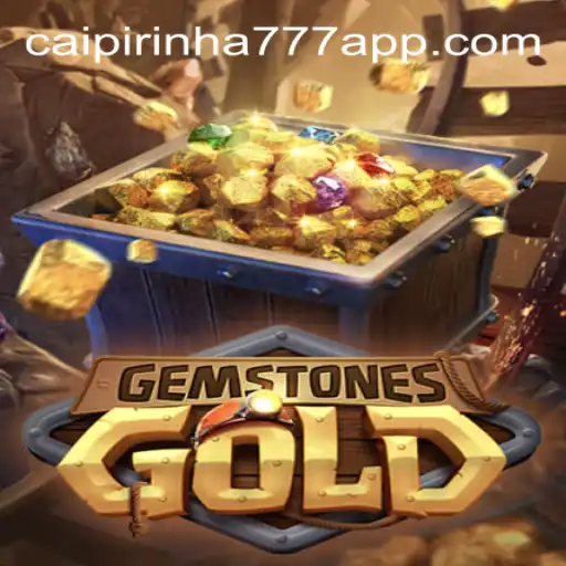 Discover the Dazzling World of GemstonesGold and CAIPIPRINHA 777 Oficial Slots Brasil #1