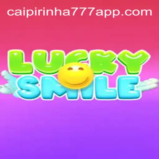 Exploring LuckySmile and CAIPIPRINHA 777 Oficial Slots Brasil #1