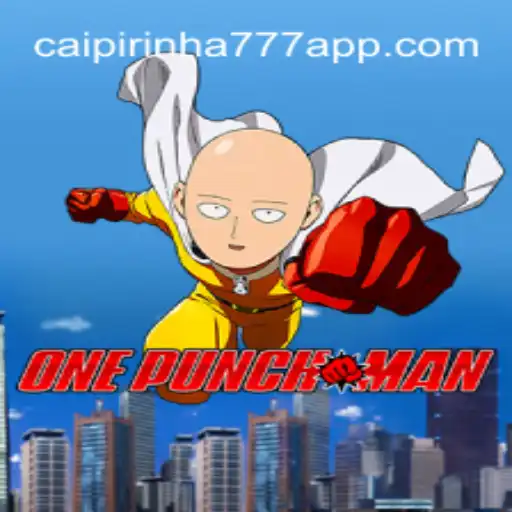 OnePunchMan Game: An In-Depth Look at the CAIPIPRINHA 777 Oficial Slots Brasil #1