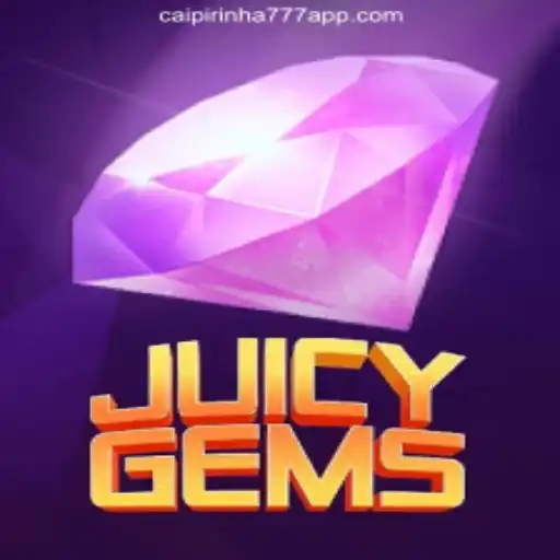 Exploring JuicyGems and CAIPIPRINHA 777 Oficial Slots Brasil #1