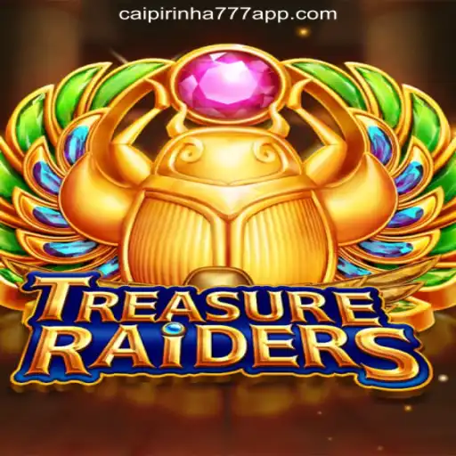 Exploring TREASURERAIDERS and the Thrill of CAIPIPRINHA 777 Oficial Slots Brasil #1